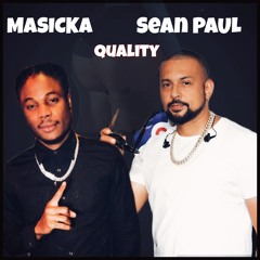 Quality - Masicka x Sean Paul