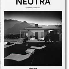 [GET] EBOOK EPUB KINDLE PDF Neutra by  Barbara Lamprecht &  Peter Gössel 📝