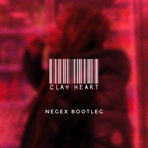 raeusi - clay heart [NEGEX Bootleg]