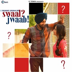Swaal Jwaab - Bunny Johal feat. Pall Khanna