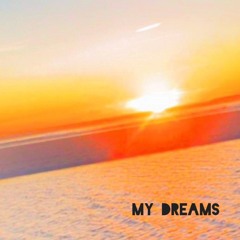 My Dreams