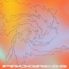 Progress