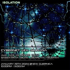 Isolation ft Lex + Cybernet [19.01.24]