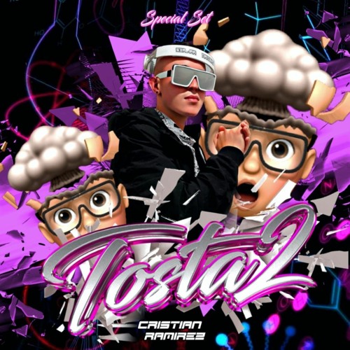 TOSTA2 ⚡ BY CRISTIAN RAMIREZ