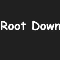 Root Down