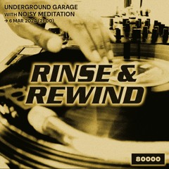 Rinse & Rewind (06/03/24) w/ Noisy Meditation @Radio80000