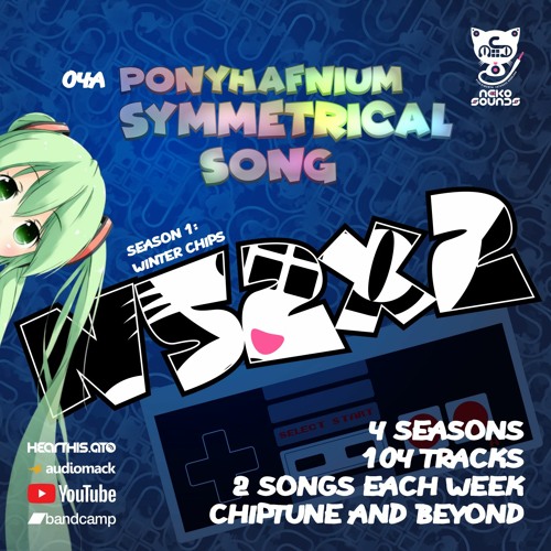 ponyhafnium – Symmetrical Song a.k.a. 2020-0202 (feat. Eleanor Forte) (n52x2-04a)