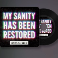 Daniel 4:36 (Sanity Restored)