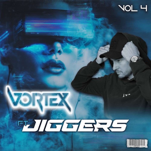 VORTEX VOL 3 (FT JIGGERS)