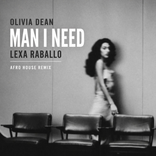 Stream Olivia Dean - Man I Need (Lexa Raballo Afro House Remix