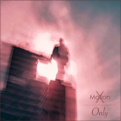 Motion X - Only