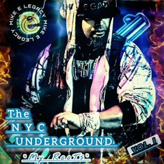 THE NYC UNDERGROUND "my roots" VOL 1