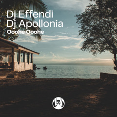 Effendi ft Dj Apollonia: Oohe Oohe  [Makeba]