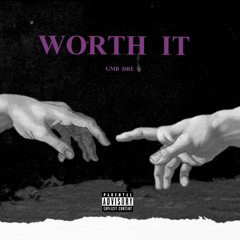 Gmb Dre - Worth It (prod.by ZURI)