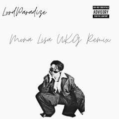 Mona Lisa UKG Remix (Prod By LordParadize)