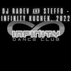DJ RADEV & STEFFO - INFINITY KUCHEK, 2022
