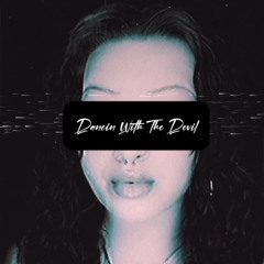 Dancin With The Devil.