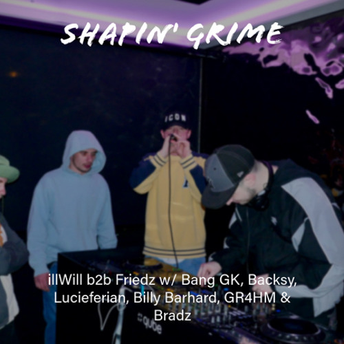 illWill b2b Friedz w/ Bang GK, Backsy, Lucieferian, Billy Barhard, GR4HM & Bradz