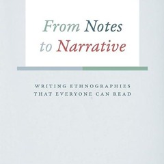 kindle👌 From Notes to Narrative: Writing Ethnographies That Everyone Can Read (Chicago