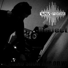 Reflect @ Waveform Radio 07-03-2022 (techno set)