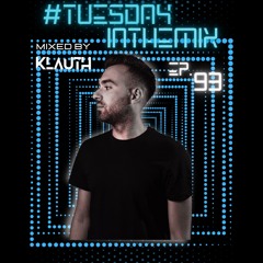 #TuesdayInTheMix - EP93