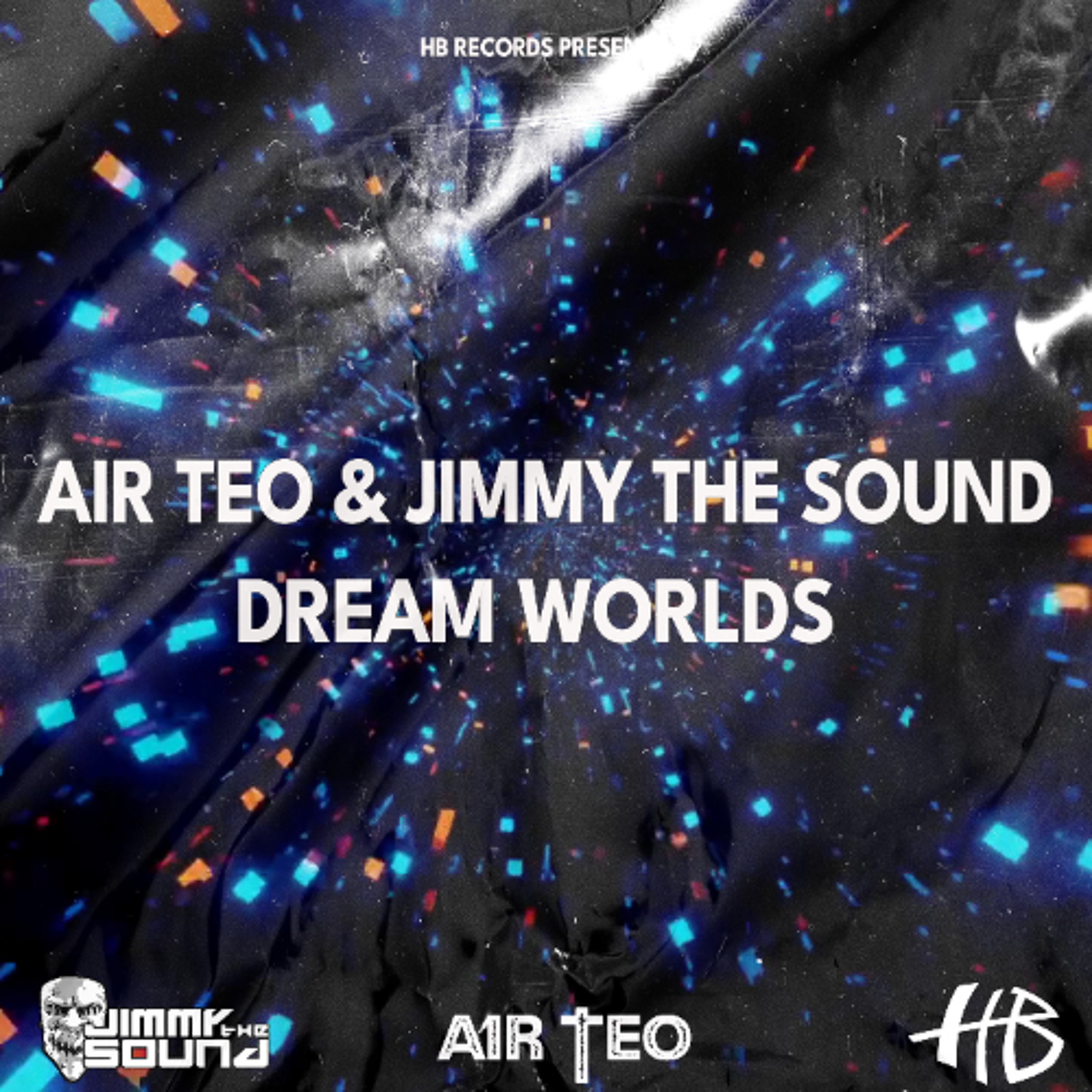 AIR TEO & JIMMY THE SOUND - DREAM WORLDS (Jimmy the Sound rave mix)(RADIO)