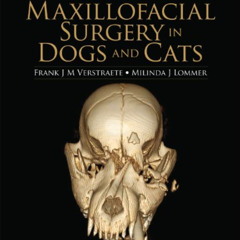 VIEW EPUB 📍 Oral and Maxillofacial Surgery in Dogs and Cats by  Frank J M Verstraete