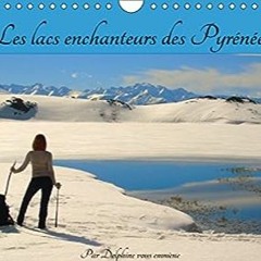 ⏳ LIRE EBOOK Les lacs enchanteurs des Pyrénées (Calendrier mural 2019 DIN A4 horizontal) Full