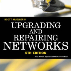 DOWNLOAD KINDLE 💑 Upgrading And Repairing Networks by  Terry William Ogletree &  Mar