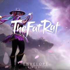 TheFatRat - Envelope VIP