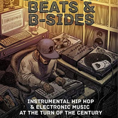 [FREE] EBOOK 💖 Bedroom Beats & B-Sides: Instrumental Hip-Hop & Electronic Music at t