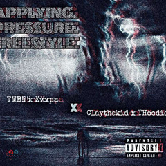 TMB! - APPLYING PRESSURE FREESTYLE (feat. Xvxpa X claythekid X THoodie) [Prod. Qciqa] {NFA}