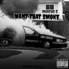 Want That Smoke