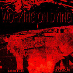 Working On Dying (feat. Adamn Killa) (prod. F1LTHY & FORZA)