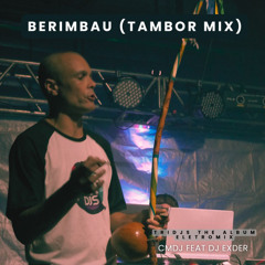 Berimbau (Tambor Mix2025) - DJ Exder Feat CMDJ
