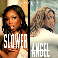Slower / No Angel (ELSVNATE MIX) (Brandy / Beyoncé)