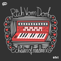 Rich Vom Dorf - Chains Of Madnes (TAECH141)