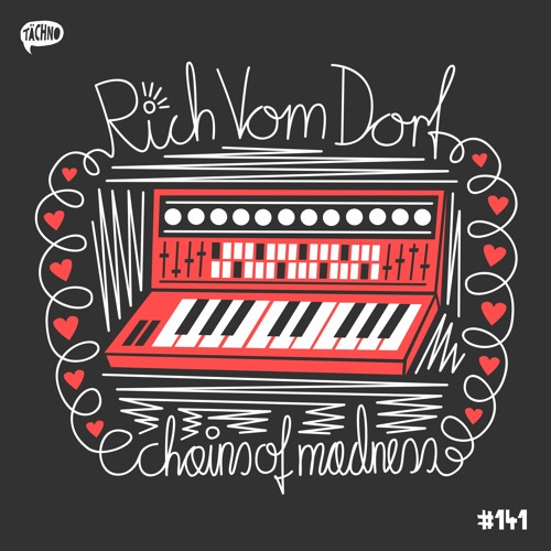 Rich Vom Dorf - Chains Of Madnes (TAECH141)