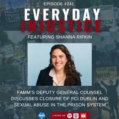Everyday Injustice Podcast Episode 241: Attorney Discusses Dublin Prison Debacle