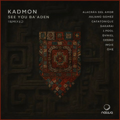 KADMON - El Sarwad (Dakarai Remix) [Nativa]