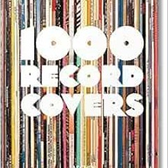 [Get] [EBOOK EPUB KINDLE PDF] 1000 Record Covers by Michael Ochs 📙