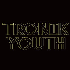 TRONIK YOUTH JAN 2026 MIX