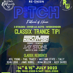 TALLY - PITCH FESTIVAL OF HOUSE 23 CLASSIX TRANCE TIPI 14th JULY 23
