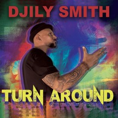 DJILY SMITH - TURN AROUND