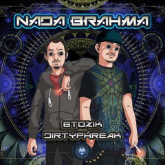 Btoxik & Dirtyphreak - Nada Brahma - Full Album Mix