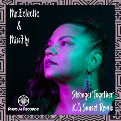 Stronger Together (K.G Sunset Remix)