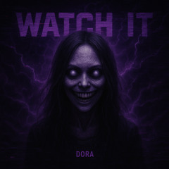 DORA - WATCH IT