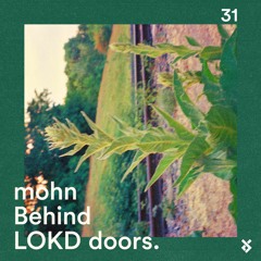 Behind LOKD Doors 31 – mohn