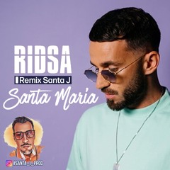 Santa J (Remix) - Ridsa - Santa Maria