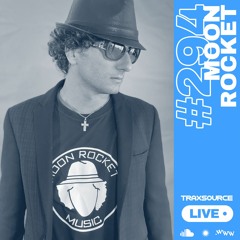 Traxsource LIVE! #294 with Moon Rocket